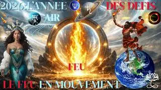 ANNEE 2026: LE FEU EN MOUVEMENT