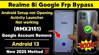 Realme 8i (RMX3151) Android 13 Google Frp Bypass Easy Method Oppo Realme Working Method 2025