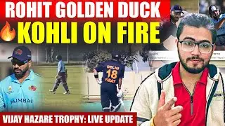 🔴ROHIT SHARMA GOLDEN DUCK 😱 | VIRAT KOHLI AGGRESSIVE BATTING🔥 | VIJAY HAZARE TROPHY LIVE UPDATE
