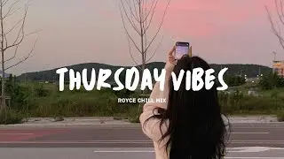 Thursday Chill Songs Playlist ~🍀English Chill Songs Playlist