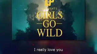 LP (Laura Pergolizzi) - Girls Go Wild ( with the text / с текстом )