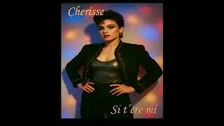 Cherisse - Si t’ere mi (2025.)