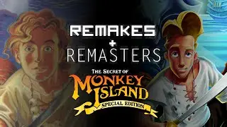 Remakes & Remasters - The Secret of Monkey Island Special Edition