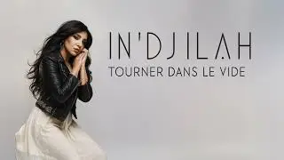 In'Djilah (Indila) - Tourner dans le vide - Version Arabe Darja