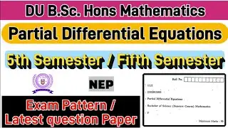 Partial Differential Equations DU Bsc Hons Mathematics 5th Semester question paper #pyq2025