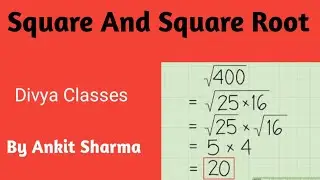 #divyaclasses #squareroot                    How To Find Square and Square Root |Ankit Sharma|