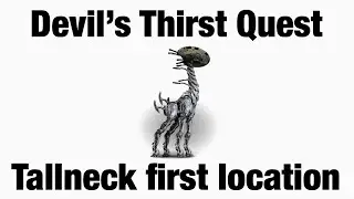 TALLNECK DEVIL&rsquo;S THIRST QUEST LOCATION AND WALKTHROUGH