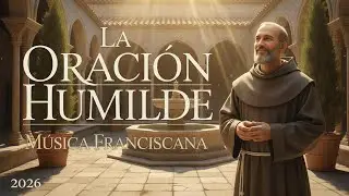 Musica Catolica Instrumental para Orar con Humildad | Inspirado en San Francisco de As&iacute;s