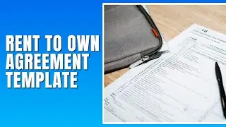 Rent to Own Agreement Template - How To Fill Rent to Own Agreement