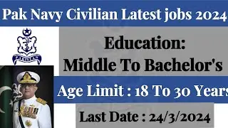 Pak Navy Civilian Latest Jobs 2024 |&nbsp;Pak Navy Jobs Online Form Fill @JobQuestHub