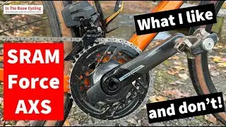 SRAM Force AXS | What I Like and Don&rsquo;t Like After Riding It for Months
