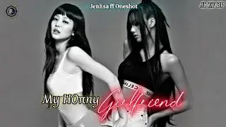 My H0&pi;ny Girlfriend | Jenlisa ff new Oneshot