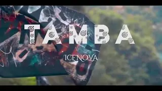 Icenova - Tamba [Official Video]