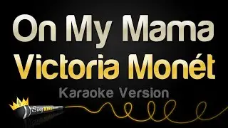 Victoria Mon&eacute;t - On My Mama (Karaoke Version)