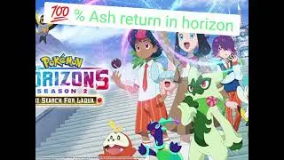 Ash Ketchum comeback in Pokemon horizon / Ash aa raha hai/Kya Ash Pokemon me aayega #pokemon #ash