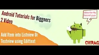 Android tutorials for  beginnerAdd item into listview or textview.