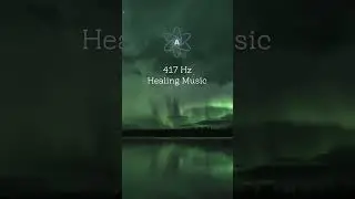 Healing Music | 417Hz | Healing Frequencies / Solfeggio / Schumann / Planet / Angelic