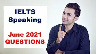 IELTS Speaking Recent questions &ndash; June 2021 | Genesis Learning