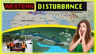 Western Disturbances And How it Will Affect | Everything About Western Disturbances