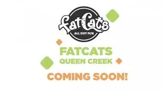 FatCats Queen Creek Coming Soon!