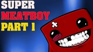 Traz107Plays Super Meatboy Part 1