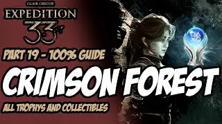 Clair Obscur Expedition 33 - Part 19: CRIMSON FOREST 100% Platinum Guide Best Verso Weapon