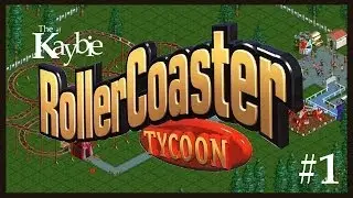 Kaybie Plays Rollercoaster Tycoon - Kaybieland
