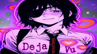 Deja Vu &mdash; AMV/EDIT