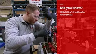 Did you know? – Episode 8: ABB’s K-Line® circuit breaker refurbishment