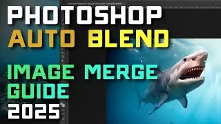 How to Use Auto-Blend in Photoshop 🦈 | Combine Images Seamlessly (Shark Week Example)