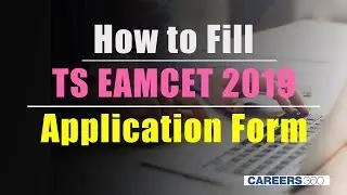 How to Fill TS EAMCET 2019 Application Form