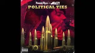 Philthy Rich & Mozzy   02  Political Ties