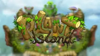 Plant Island - Full Song | My Singing Monsters 