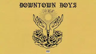 Downtown Boys - A Wall