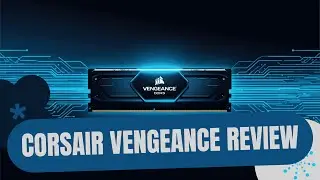 CORSAIR Vengeance RGB DDR5 32GB &ndash; Insane Speed Review