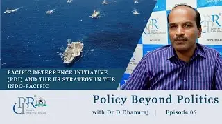 Pacific Deterrence Initiative (PDI) and the US strategy in the Indo-Pacific | #PolicyBeyondPolitics