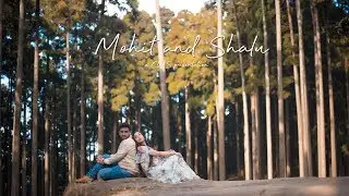 Prewedding video | Mohit & Shalu | Pre Wedding Video Shoot In Darjeeling | Kolkata Prewedding Video