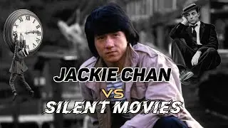 Jackie Chan vs Silent movies