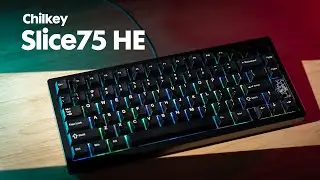 Chilkey Slice75 HE, a 0.005mm Lapitor keyboard with the best keystroke feel