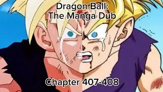 Dragon Ball chapter 407-408: The Manga Dub
