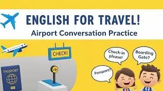 ✈️ Learn English for Travel & Airport Conversations!