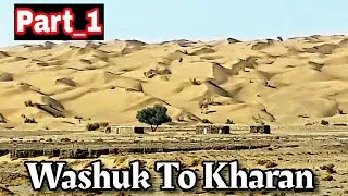 Washuk To Kharan Part_1