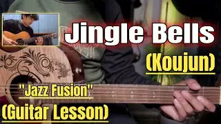 Jingle Bells - Koujen | Guitar Lesson | With Tab | (Jazz Fusion)