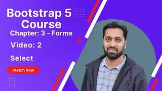 Bootstrap 5 Course - Chapter 3 - Forms Control - Select - Sizing - Multiple - Disabled - Readonly