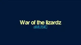 aMUSiC - War of the lizardz