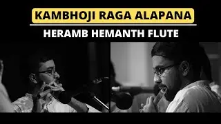 Kambhoji Raga Alapana - Heramb Hemanth Flute - Carnatic Flute - 2019