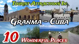 Top 10 Best Places to Visit in Granma Province 😍 | Cuba 🇨🇺 