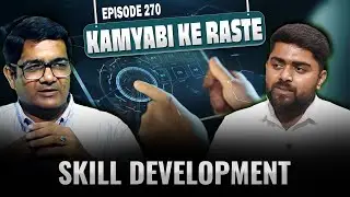 Kamyabi ke Raste || Episode 270 || Skill Development || Prof. Agha Parvez || Ali Abbas