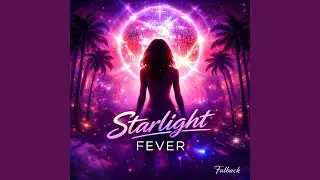 Starlight fever