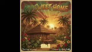 PAPA RANGI MIX prompt - MY SWEET HOME, composed by Albert James ( aboriginal language in the chorus)